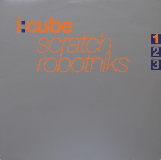 I:Cube : Scratch Robotniks (12", EP)
