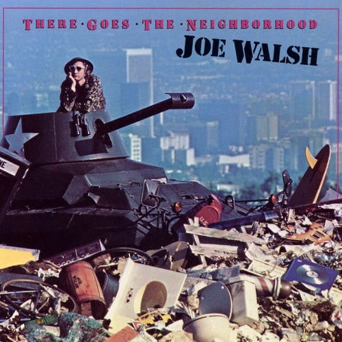 Joe Walsh : There Goes The Neighborhood (LP, Album, Club)