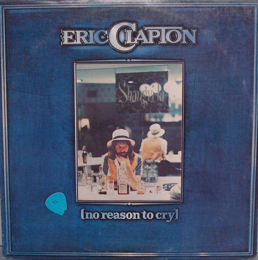 Eric Clapton : No Reason To Cry (LP, Album, Pit)