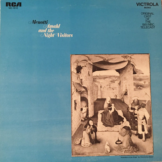 Gian Carlo Menotti : Amahl And The Night Visitors (Official Cast Of The 1951 NBC Telecast) (LP, Album, Mono, RE)