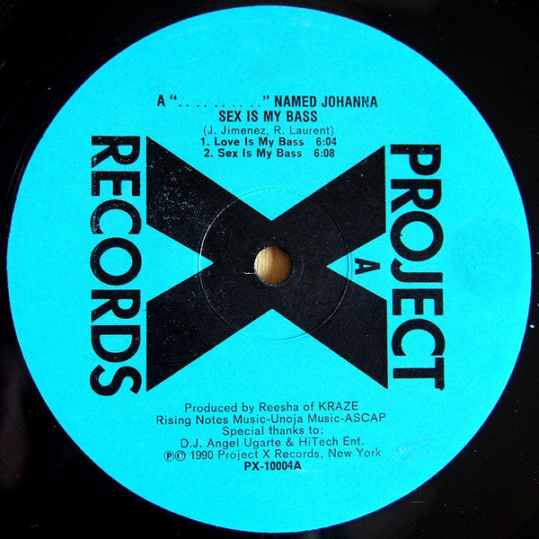 A Bitch Named Johanna : Sex Is My Bass (12")