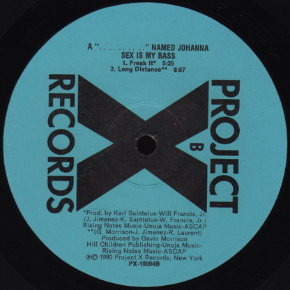 A Bitch Named Johanna : Sex Is My Bass (12")