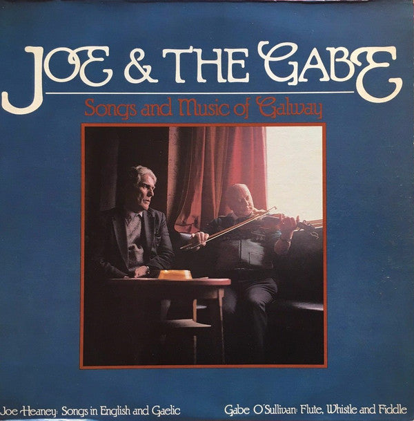 Joe Heaney And The Gabe O Sullivan : Songs And Music Of Galway (LP, Album)
