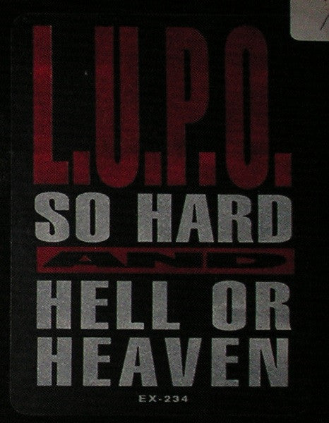 L.U.P.O. : So Hard / Hell Or Heaven (12")