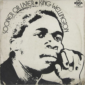 King Wellington : Sooner Or Later (LP)