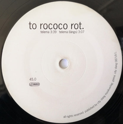 To Rococo Rot : Telema (10")