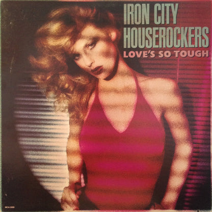 Iron City Houserockers : Love's So Tough (LP, Album, Glo)