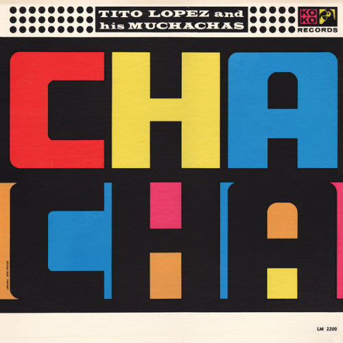 Tito Lopez And His Muchachas : Cha-Cha (LP, Album)