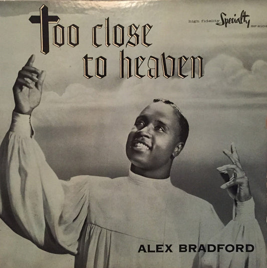 Alex Bradford : Too Close To Heaven (LP, Comp)