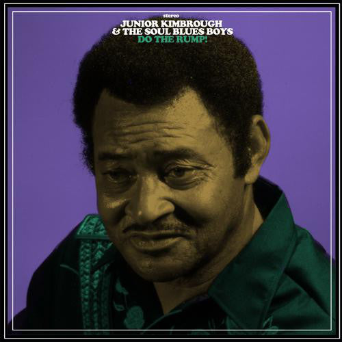 Junior Kimbrough And The Soul Blues Boys : Do The Rump! (LP, Album, Ltd, RE, Gre)