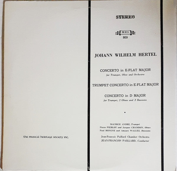 Johann Wilhelm Hertel - Maurice André, Jean Pierlot And  Jacques Chambon, Paul Hongne And Amaury Wallez, Orchestre De Chambre Jean-François Paillard, Jean-François Paillard : Concerto In E-Flat Major / Trumpet Concerto In E-Flat Major / Concerto In D Major (LP)