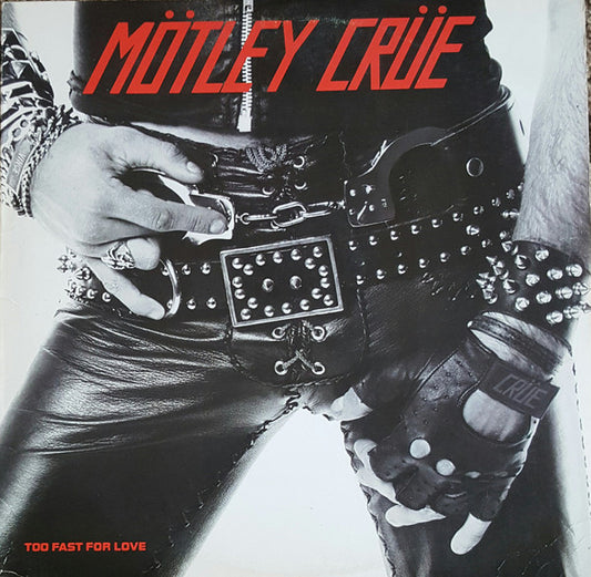 Mötley Crüe : Too Fast For Love (LP, Album, RE, Spe)