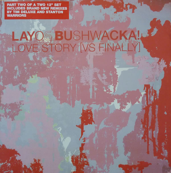 Layo & Bushwacka! : Love Story [Vs Finally] (12", 2/2)