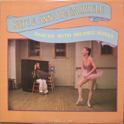 Kate & Anna McGarrigle : Dancer With Bruised Knees (LP, Album, Win)