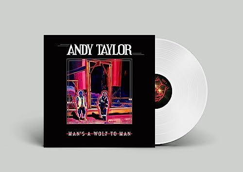 Andy Taylor - Man's A Wolf To Man