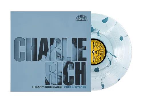 Charlie Rich - I Hear Those Blues: Rich In Stereo (Clear & Blue Splatter Colored Vinyl, Indie Exclusive)