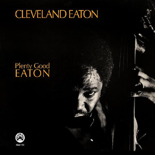 Cleveland Eaton - Plenty Good Eaton (Remastered) LP