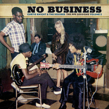 Curtis Knight & The Squires (Featuring Jimi Hendri - No Business: The PPX Sessions Volume 2 (RSD Exclusive, Colored Vinyl, Brown, Gatefold LP Jacket)