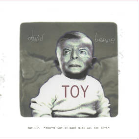 David Bowie - Toy E.P. ('You've got it made with all the toys' 10" Vinyl) (RSD22 EX) (RSD 4/23/2022)