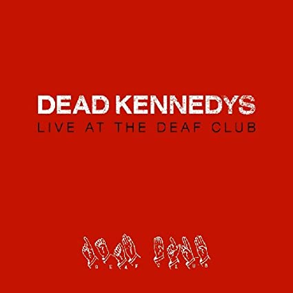 Dead Kennedys - Live at the Deaf Club [Import]