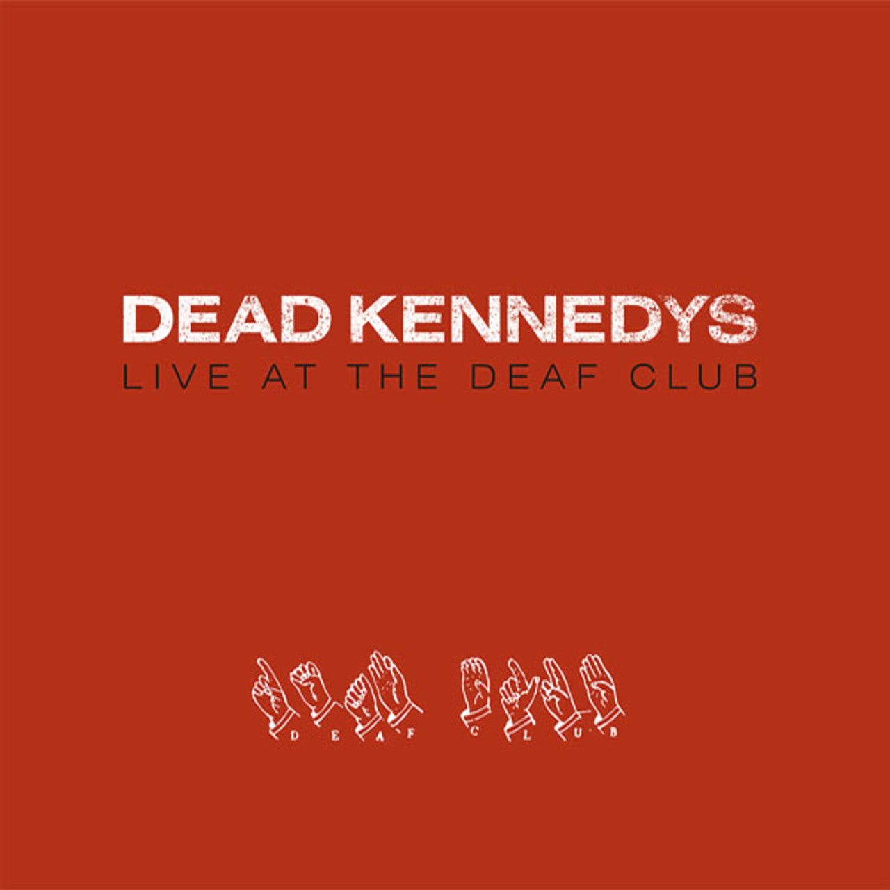 DEAD KENNEDYS - LIVE AT THE DEAF CLUB (RED VINYL)