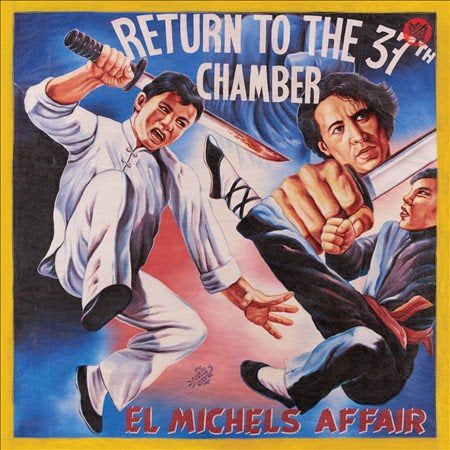 El Michels Affair - Return To The 37th Chamber