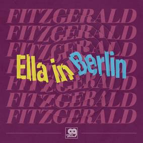 Ella Fitzgerald - Original Grooves: Ella In Berlin