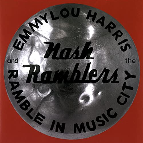 Emmylou Harris & The Nash Ramblers - Ramble in Music City: The Lost Concert (1990)