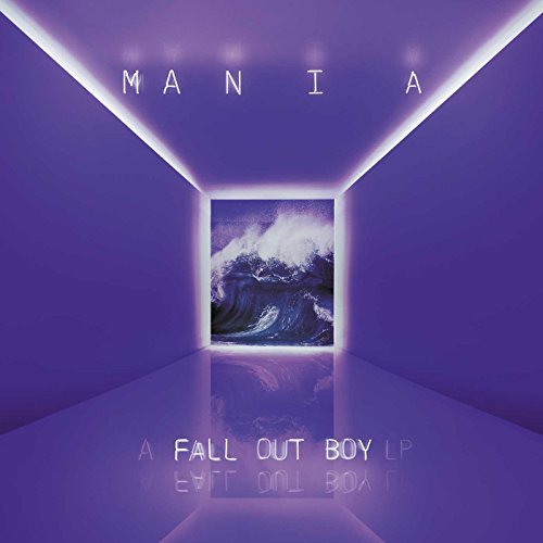 Fall Out Boy - M A N I A [Explicit Content]