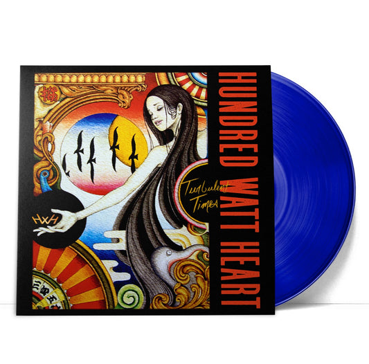 Hundred Watt Heart - Turbulent Times (Limited Edition, 180 Gram Translucent Blue Vinyl)