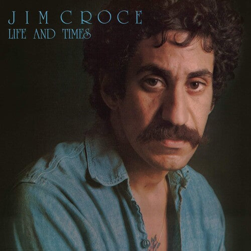 Jim Croce - Life And Times