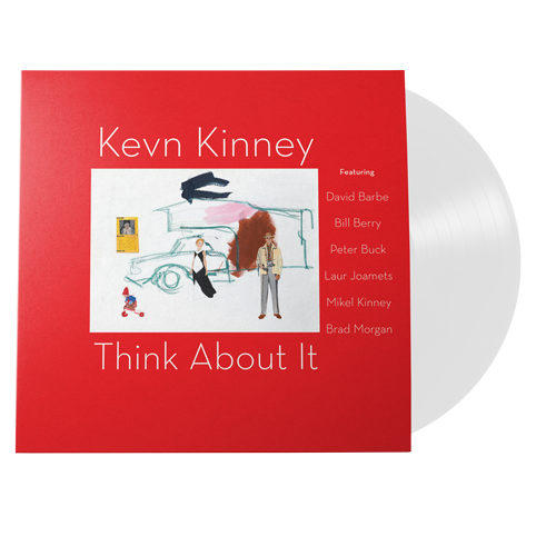 Kevn Kinney - Think About It (180 Gram White Vinyl / 100% Recyclable GVR Sound Injection Mold Pressing)