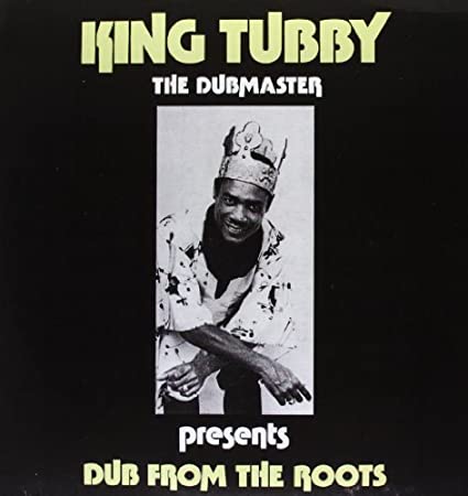 King Tubby - Dub from the Roots