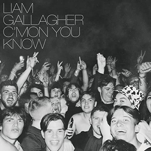 Liam Gallagher - C’MON YOU KNOW