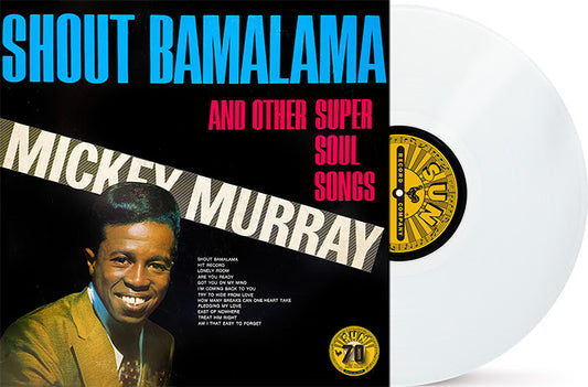 Mickey Murray - Shout Bamalama And Other Soul Songs (Colored Vinyl, White, Indie Exclusive)