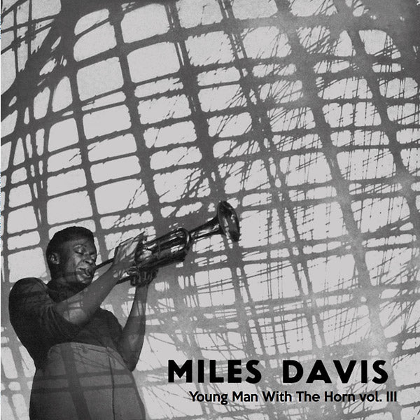 Miles Davis - Young Man With The Horn, Vol. 3