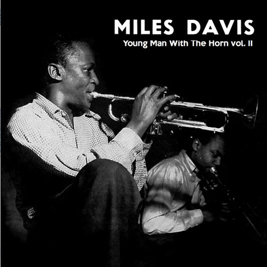 Miles Davis - Young Man With The Horn Vol.2