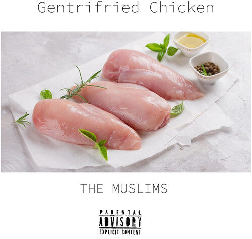 Muslims - Gentrifried Chicken Explicit Content] (Colored Vinyl, White, Indie Exclusive)