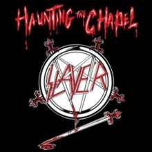 Slayer - Haunting The Chapel (180 Gram Vinyl)