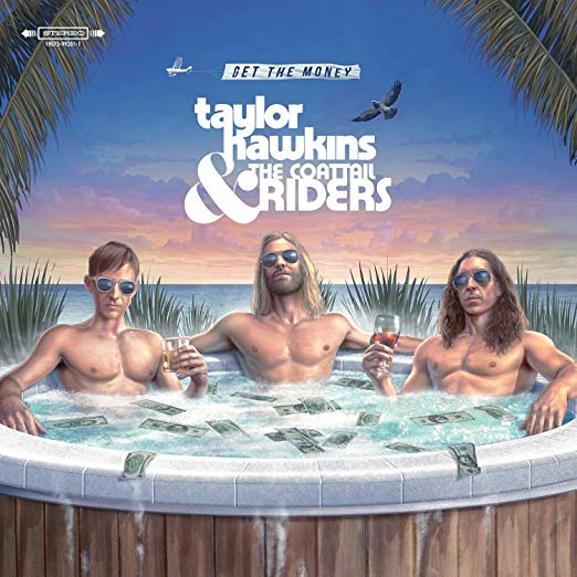 Taylor Hawkins & the Coattail Riders - Get The Money (140 Gram)