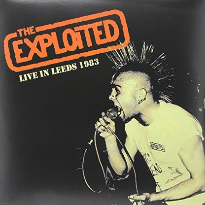 The Exploited - Live in Leeds 1983 (Limited Edition)