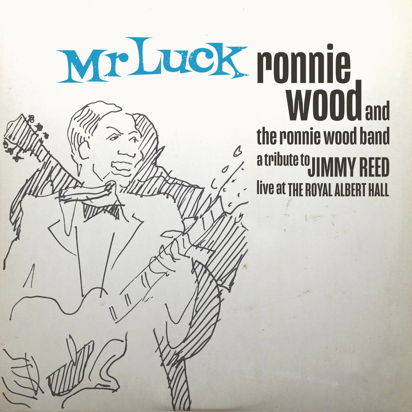 The Ronnie Wood Band - Mr. Luck - A Tribute to Jimmy Reed: Live at the Royal Albert Hall (Limited Edition)(Blue Gatefold)