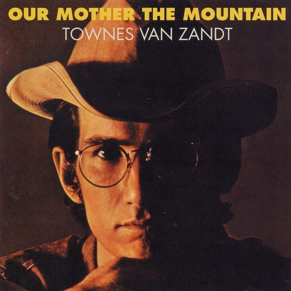 Townes Van Zandt - Our Mother the Mountain