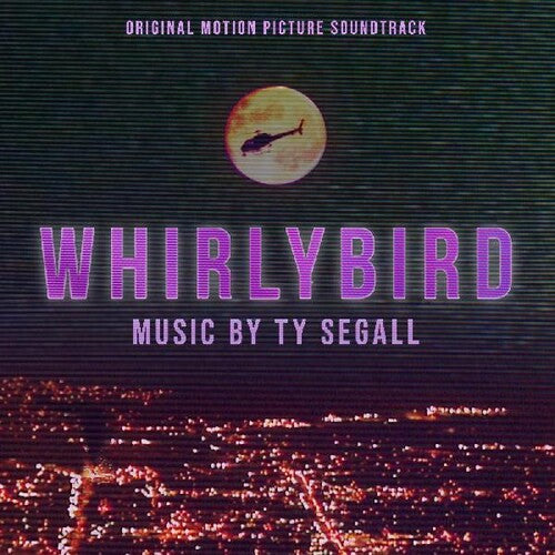Ty Segall - Whirlybird Original Motion Picture Soundtrack