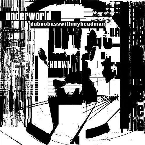 Underworld - Dubnobasswithmyheadman (Anniversary Edition) (2 Lp's)