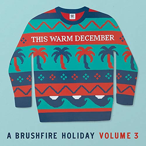 Various Artists - This Warm December, A Brushfire Holiday Vol. 3 [LP] [Opaque White]