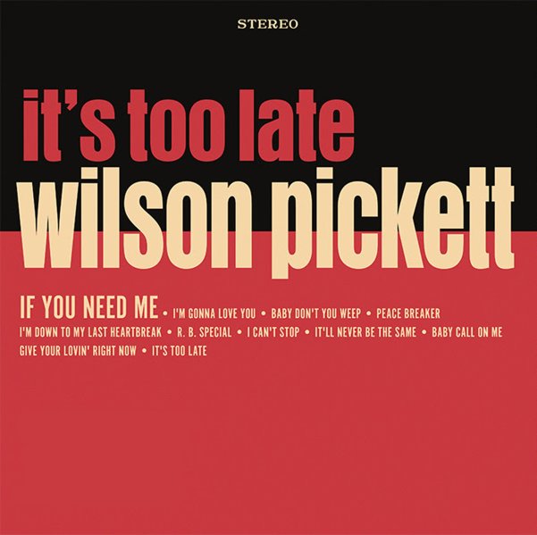 Wilson Pickett - It's Too Late (Indie Exclusive, Colored Vinyl, Cream, Anniversary Edition)