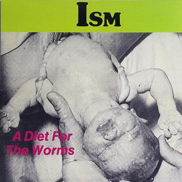 Ism (2) : A Diet For The Worms (LP, Album, RE, RM)