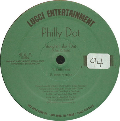 Philly Dot : Straight Like Dat (12")
