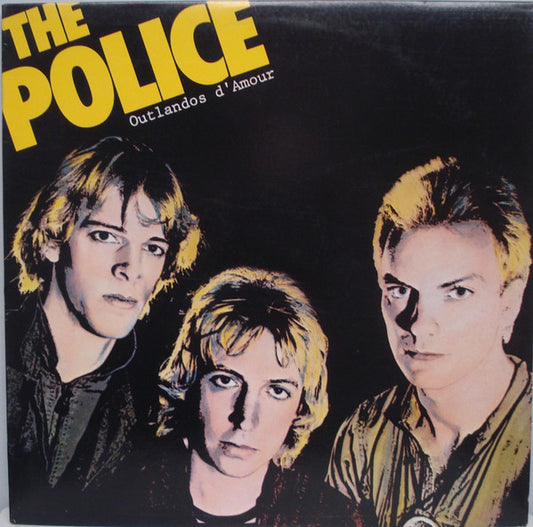 The Police : Outlandos D'Amour (LP, Album, Yel)